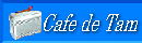 Cafe_de_Tam